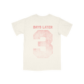 3 Days Later Tee *Pre-Order